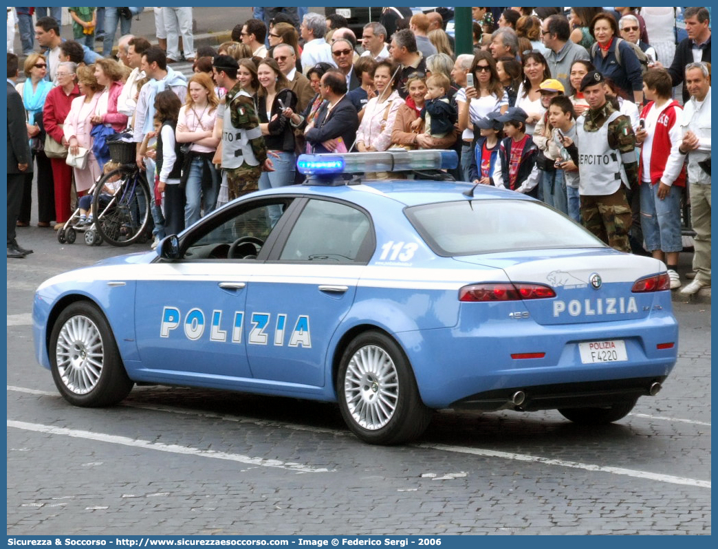 Polizia F4220
Polizia di Stato 
Squadra Volante
Alfa Romeo 159
Parole chiave: PS;P.S.;Polizia;di;Stato;Pubblica;Sicurezza;Squadra;Volante;Alfa;Romeo;159