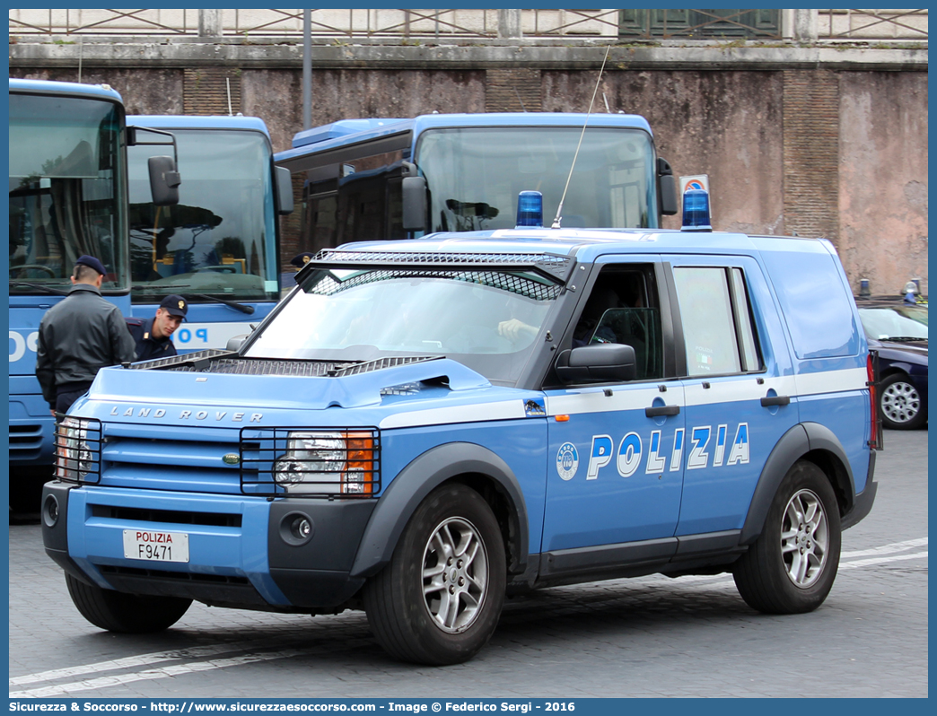 Polizia F9471
Polizia di Stato
Squadra Volante
Unità Operative di Primo Intervento
Land Rover Discovery 3
Parole chiave: PS;P.S.;Polizia;di;Stato;Squadra;Volante;Land Rover;Discovery;Unità;Operative;Primo;Intervento;UOPI;U.O.P.I.